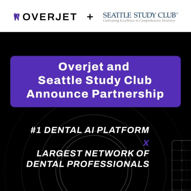 Dental AI Leader Overjet Announces Partnership with Seattle Study Club