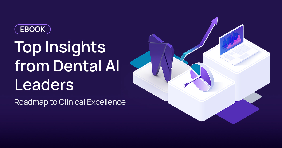 Top Insights From Dental AI Leaders